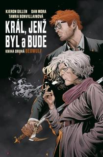 Král, jenž byl a bude 2: Béowulf [Gillen Kieron]