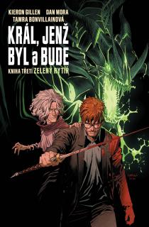 Král, jenž byl a bude 3: Zelený rytíř [Gillen Kieron]