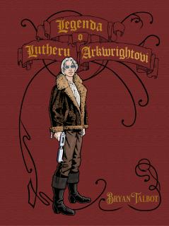 Legenda o Lutheru Arkwrightovi [Talbot Bryan]