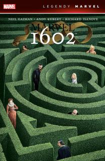 Legendy Marvel: Marvel 1602 [Gaiman Neil]