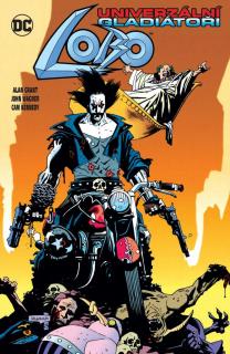 Lobo: Univerzální Gladiátoři (2.vyd.) [Grant Alan]