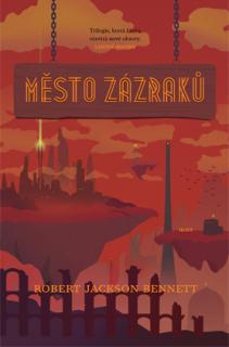 Město zázraků [Bennett Robert Jackson]