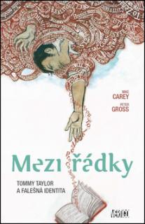 Mezi řádky 01: Tommy Taylor a falešná identita [Carey Mike]