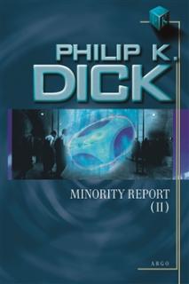 Minority Report II. [Dick Philip K.]