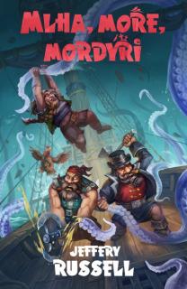 Mlha, moře, mordýři [Russell Jeffery] (Kobkanýři 2)