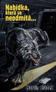 Nabídka, která se neodmítá... [Sládek Martin]