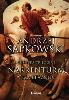 Narrenturm - Veža bláznov [Sapkowski Andrzej] (Husitská trilógia 1)