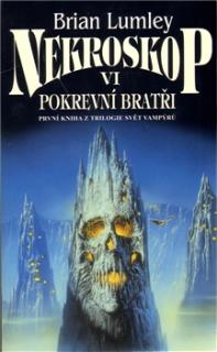 Nekroskop VI.: Pokrevní bratři [Lumley Brian]