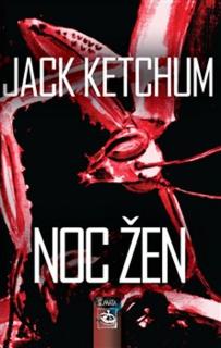 Noc žen [Ketchum Jack]