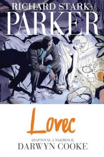 Parker: Lovec [Stark Richard, Cooke Darwyn]