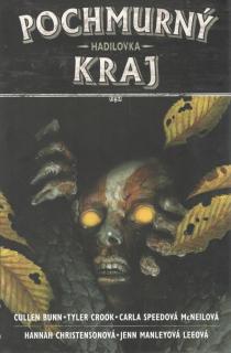 Pochmurný kraj 03: Hadilovka [Bunn Cullen]