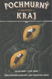 Pochmurný kraj 05: Znjetvořec [Bunn Cullen]