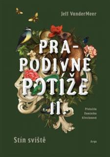 Prapodivné potíže II: Stín Sviště [VanderMeer Jeff]