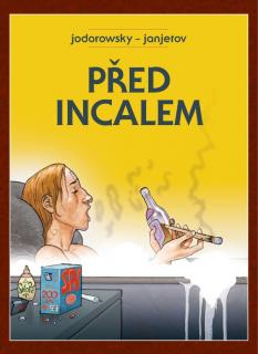 Před Incalem BV [Jodorowsky Alejandro]