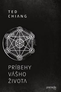 Príbehy vášho života [Chiang Ted]