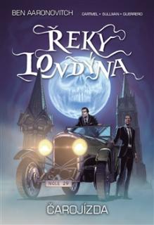 Řeky Londýna - Čarojízda (komiks) [Aaronovich Ben