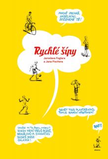 Rychlé šípy Jaroslava Foglara a Jana Fischera [Foglar Jaroslav]