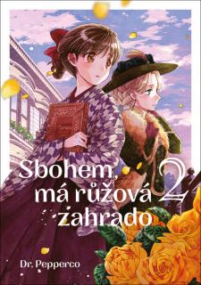 Sbohem, má růžová zahrado 2 [Pepperco]