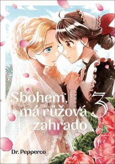 Sbohem, má růžová zahrado 3 [Pepperco]