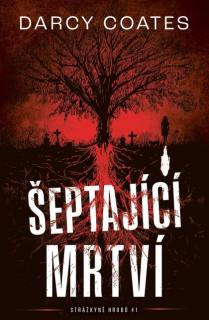 Šeptající mrtví [Coates Darcy] (Strážkyně hrobů 1)