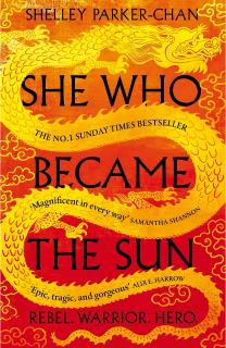 She Who Became the Sun [Parker-Chan Shelley] (The Radiant Emperor #1)