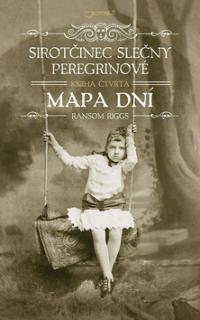Sirotčinec slečny Peregrinové 4: Mapa dní [Riggs Ransom]
