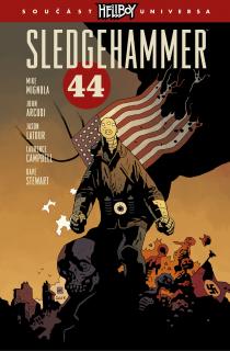 Sledgehammer 44 [Mignola Mike]