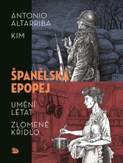 Španělská epopej [Altarriba Antonio, Kim Derek Kirk]