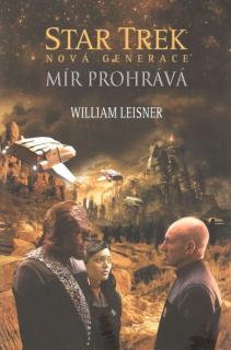 Star Trek: Nová generace – Mír prohrává [Leisner William]