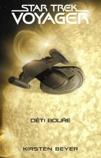 Star Trek: Voyager - Děti bouře [Beyer Kirsten]
