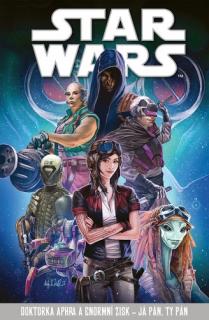 Star Wars (komiks): Doktorka Aphra a enormní zisk / Já pán, ty pán