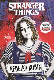 Stranger Things: Rebelka Robin [Capetta Amy Rose]