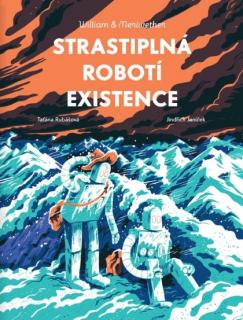 Strastiplná robotí existence [Janíček Jindřich, Rubášová Taťána]