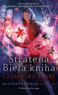Stratená Biela kniha [Clare Cassandra, Chu Wesley ]