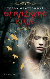 Strážkyně krve [Gratton Tessa]