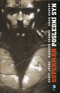 Superman: Poslední syn [Donner Richard, Johns Geoff]