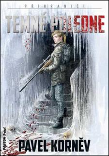 Temné poledne - Příhraničí 4 [Korněv Pavel]
