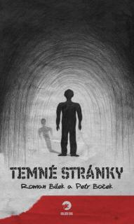 Temné stránky [Bílek Roman, Boček Petr]