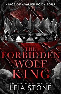 The Forbidden Wolf King [Stone Leia] (Kings of Avalier #4)