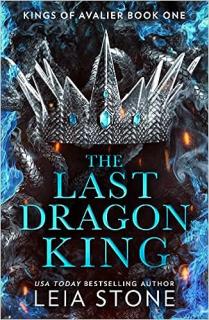 The Last Dragon King [Stone Leia] (The Kings of Avalier #1 )