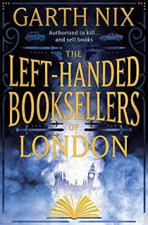 The Left-Handed Booksellers of London [Nix Garth] (Left-Handed Booksellers of London #1)
