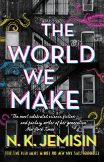 The World We Make [Jemisin N. K.] (Great Cities #2)