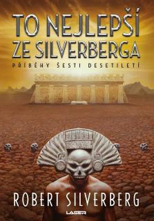 To nejlepší ze Silverberga [Silverberg Robert]