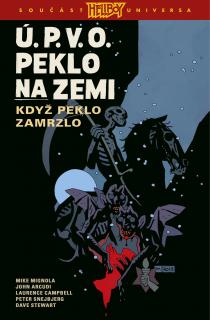 Ú.P.V.O. Peklo na zemi 07: Když peklo zamrzlo [Mingola Mike]
