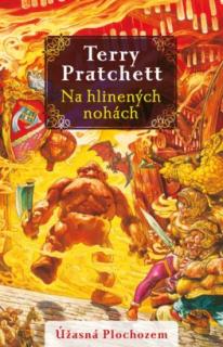 Úžasná Plochozem 21 - Na hlinených nohách (Mestská stráž 3) [Pratchett Terry]