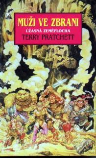 Úžasná Zeměplocha 15: Muži ve zbrani [Pratchett Terry]