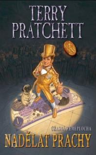 Úžasná Zeměplocha 36: Nadělat prachy [Pratchett Terry]