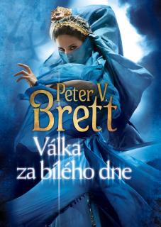 Válka za bílého dne -  Démonská série 3 [Brett Peter V.]