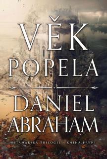 Věk popela [Abraham Daniel] (Kitamarská trilogie 1)