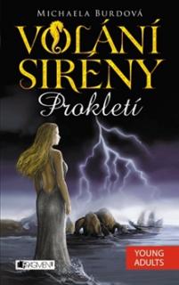 Volání sirény: Prokletí [Burdová Michaela]